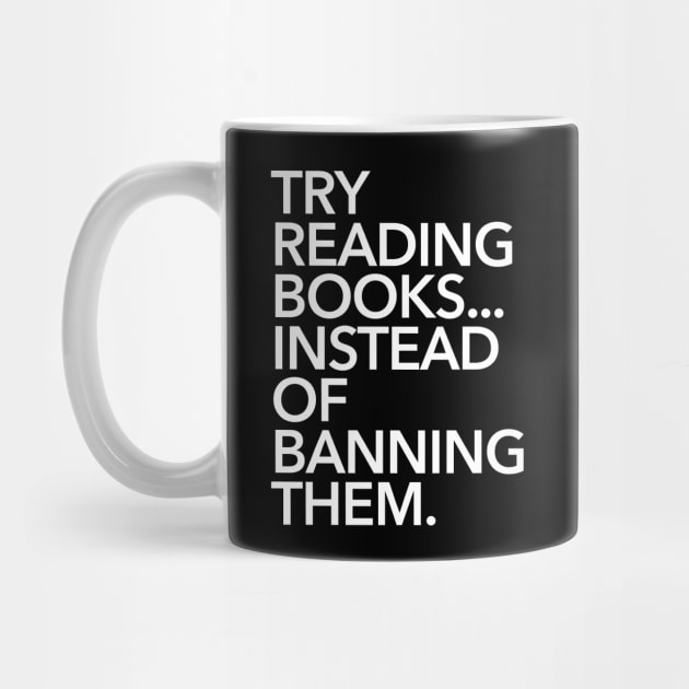 Try reading books... instead of banning them by skittlemypony